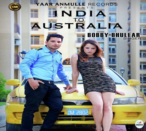 download Bobby Bhullar  India To Australia mp3 Single Tracks song 