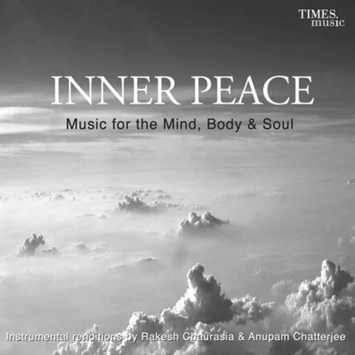 download Pandit Rakesh Chaurasia, Anupam Chatterjee  Inner Peace Part 2 mp3 Single Tracks song 