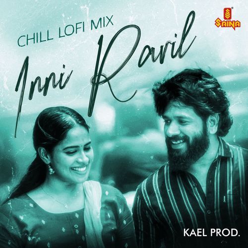 download Kael Prod., K S Harishankar  Inni Ravil Chill Lofi Mix mp3 Single Tracks song 