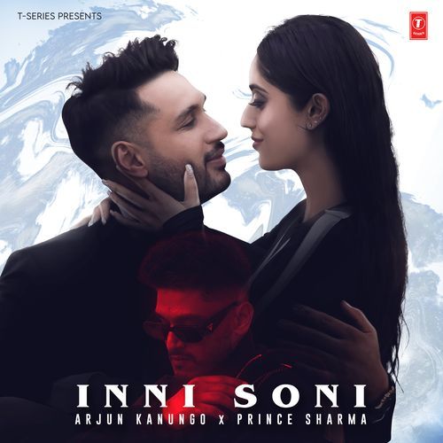 download Arjun Kanungo, Prince Sharma, Rahul Sathu  Inni Soni mp3 Single Tracks song 