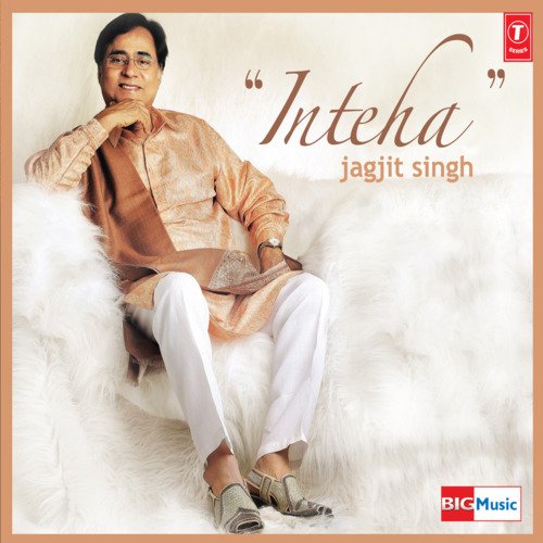 download Jagjit Singh  Inteha Aaj Ishq Ki Kardi mp3 Single Tracks song 