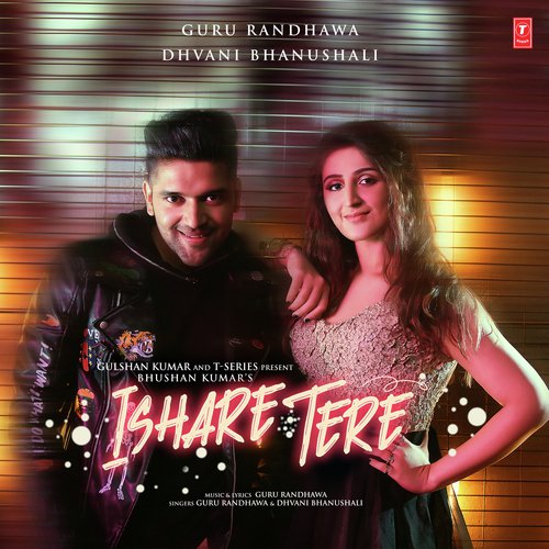 download Guru Randhawa, Dhvani Bhanushali  Ishare Tere mp3 Single Tracks song 