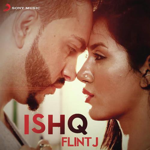 download Flint J  Ishq mp3 Single Tracks song 