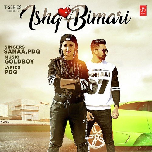 download Sanaa, PDQ  Ishq Bimari mp3 Single Tracks song 