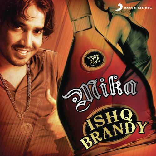 download Mika Singh  Ishq Brandy mp3 Single Tracks song 