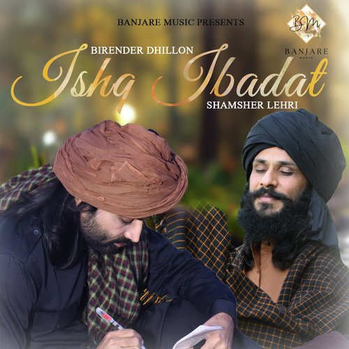 download Birender Dhillon, Shamsher Lehri  Ishq Ibadat mp3 Single Tracks song 