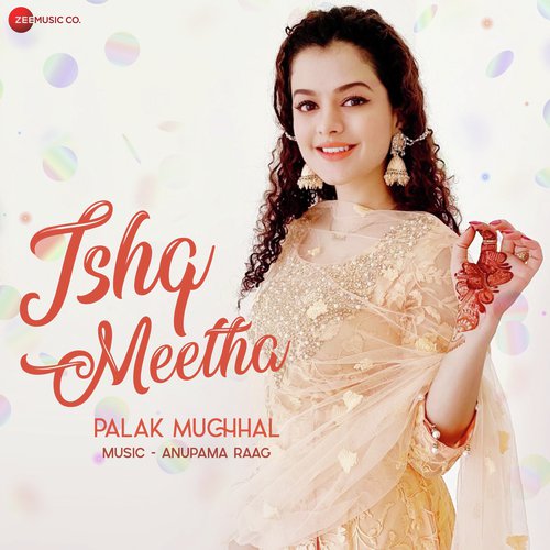 download Palak Muchhal  Ishq Meetha mp3 Single Tracks song 