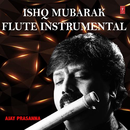 download Ankit Tiwari  Ishq Mubarak Flute Instrumental mp3 Single Tracks song 