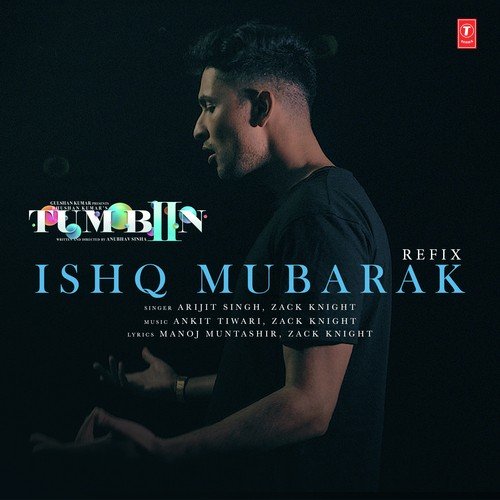 download Arijit Singh, Zack Knight  Ishq Mubarak Refix mp3 Single Tracks song 