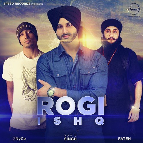 download Kay V Singh, Fateh  Ishq Rogi mp3 Single Tracks song 