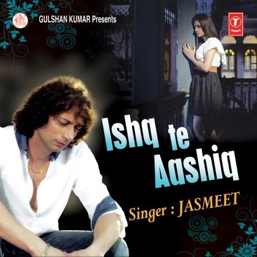 download Jasmeet  Ishq Te Aashiq mp3 Single Tracks song 