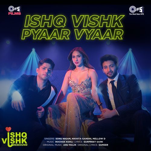 download   Ishq Vishk Pyaar Vyaar mp3 Single Tracks song 