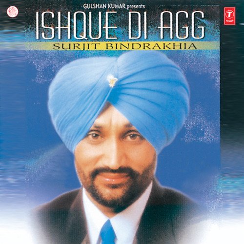 download Surjit Bindrakhia  Ishque Di Agg mp3 Single Tracks song 