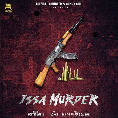 download Basi The Rapper, Sac Mani  Issa Murder mp3 Single Tracks song 