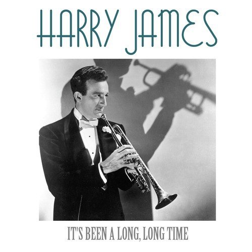 download Harry James  It039s Been A Long Long Time mp3 Single Tracks song 