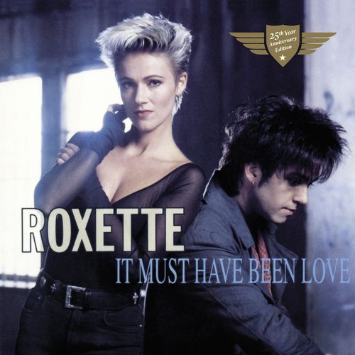 download Roxette  It Must Have Been Love mp3 Single Tracks song 