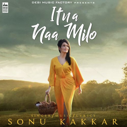 download Sonu Kakkar  Itna Naa Milo mp3 Single Tracks song 