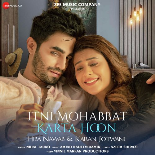 download Nihal Tauro  Itni Mohabbat Karta Hoon mp3 Single Tracks song 