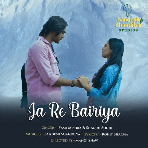 download   Ja Re Bairiya mp3 Single Tracks song 