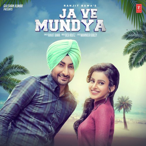 download Ranjit Bawa  Ja Ve Mundya mp3 Single Tracks song 