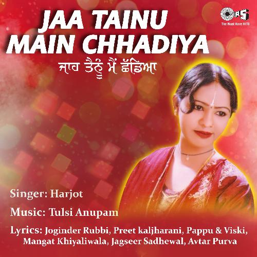 download Harjot  Jaa Tainu Main Chadiya mp3 Single Tracks song 