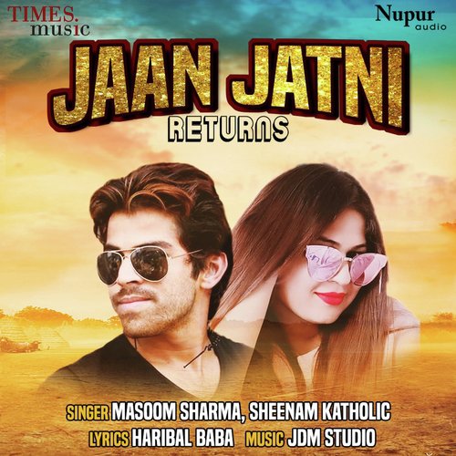 download Masoom Sharma, Sheenam Katholic  Jaan Jatni Returns mp3 Single Tracks song 