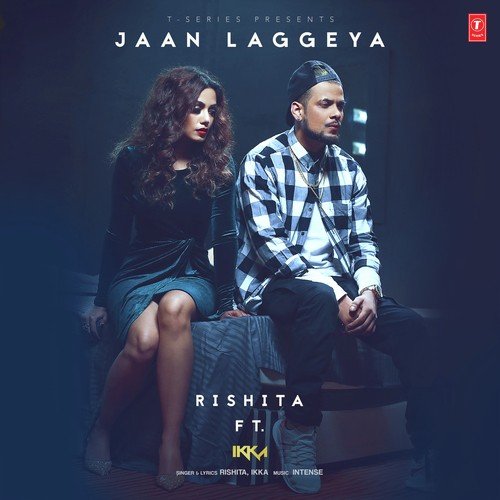 download Rishita, Ikka  Jaan Laggeya mp3 Single Tracks song 