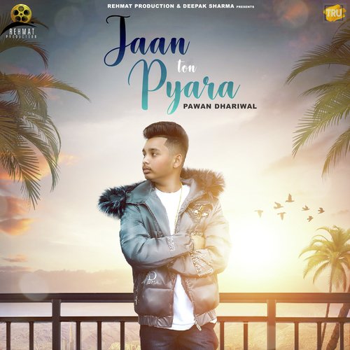 download Pawan Dhariwal  Jaan Ton Pyara mp3 Single Tracks song 