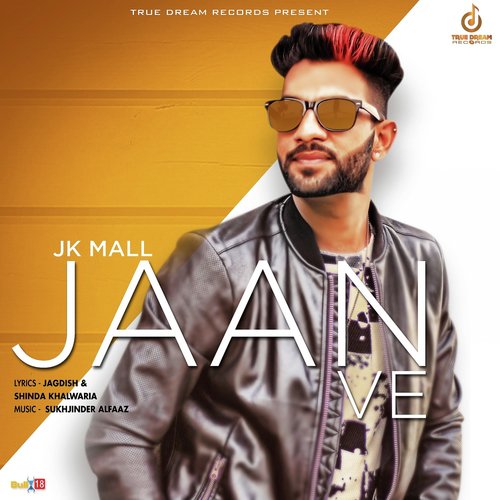 download J.K. Mall  Jaan Ve mp3 Single Tracks song 