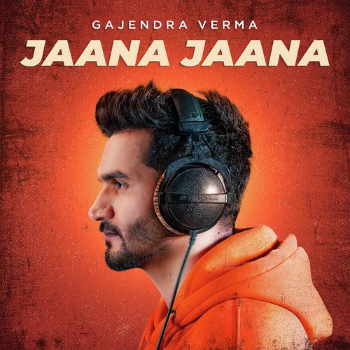 download Gajendra Verma  Jaana Jaana mp3 Single Tracks song 