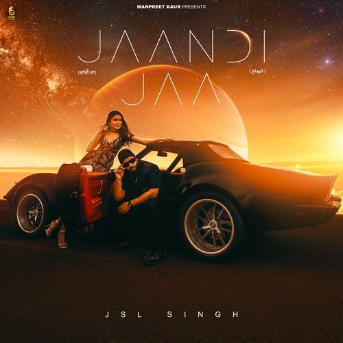 download JSL Singh, Prince Jhanjheri  Jaandi Jaa mp3 Single Tracks song 