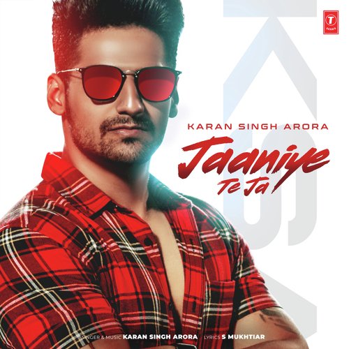 download Karan Singh Arora  Jaaniye Te Ja mp3 Single Tracks song 