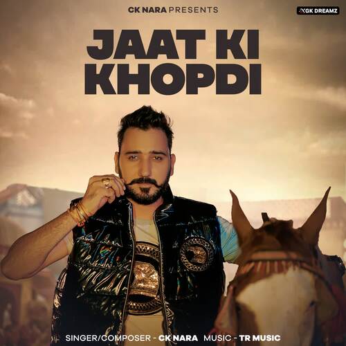 download CK Nara  Jaat Ki Khopdi mp3 Single Tracks song 