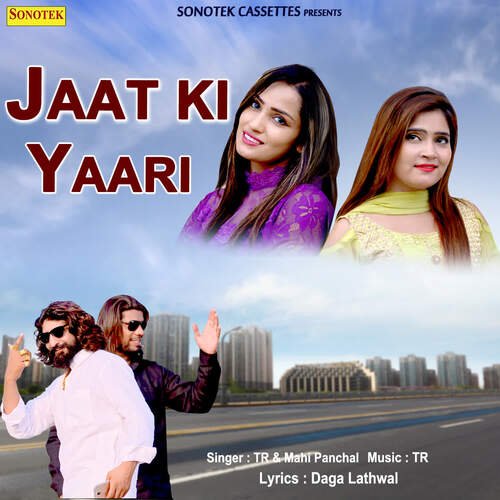 download TR, Mahi Panchal  Jaat Ki Yaari mp3 Single Tracks song 