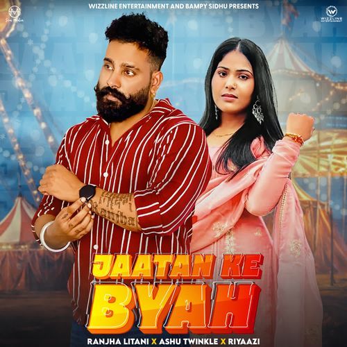 download Ranjha Litani, Ashu Twinkle  Jaatan Ke Byah mp3 Single Tracks song 