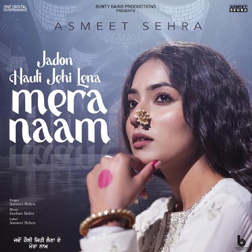 download Asmeet Sehra, Jashan Inder  Jadon Hauli Jehi Lena Mera Naam mp3 Single Tracks song 