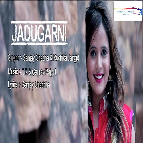 download Sanjay Chadha, Ruchika Jangid  Jadugarni mp3 Single Tracks song 