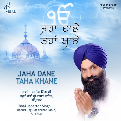 download Bhai Jabartor Singh Ji  Jaha Dane Taha Khane mp3 Single Tracks song 