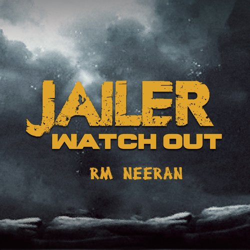 download RM Neeran  Jailer Watch Out mp3 Single Tracks song 