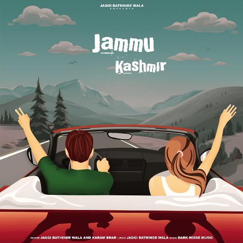 download Jaggi Bathinde Wala, Karam Brar  Jammu Kashmir mp3 Single Tracks song 