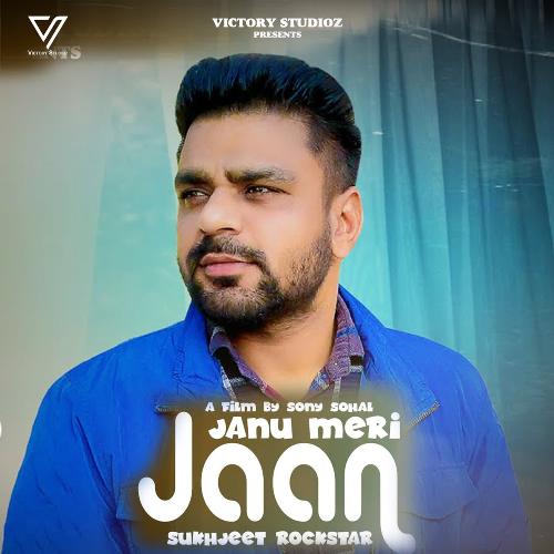 download Sukhjeet Rockstar  Janu Meri Jaan mp3 Single Tracks song 