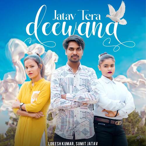 download Lokesh Prjapati, Sumit Jatav  Jatav Tera Deewana mp3 Single Tracks song 