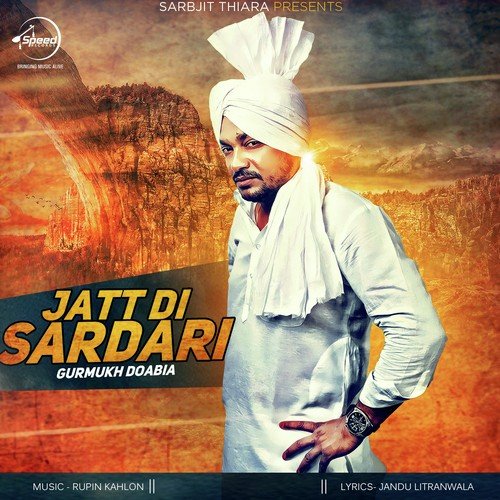 download Gurmukh Doabia  Jatt Di Sardari mp3 Single Tracks song 