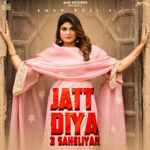 download Aman Rozi  Jatt Diyan 3 Saheliyan mp3 Single Tracks song 