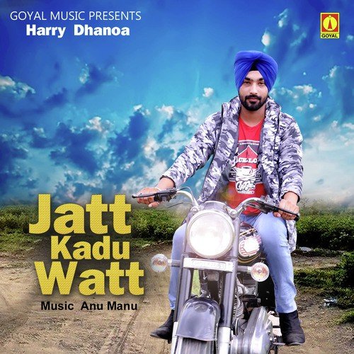 download Harry Dhanoa  Jatt Kadu Watt mp3 Single Tracks song 