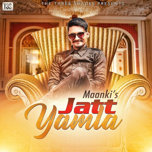 download Maanki  Jatt Yamla mp3 Single Tracks song 