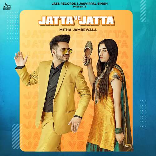 download Mitha Jambewala  Jatta Ve Jatta mp3 Single Tracks song 