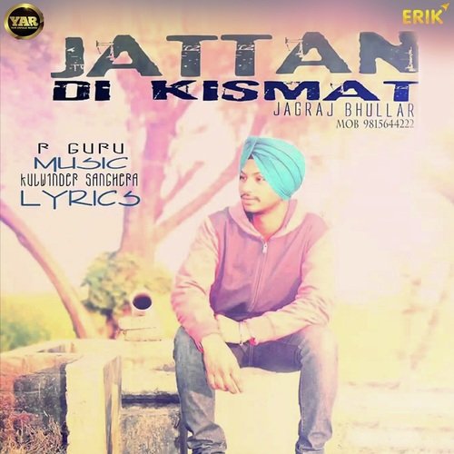 download Jagraj Bhullar  Jattan Di Kismat mp3 Single Tracks song 