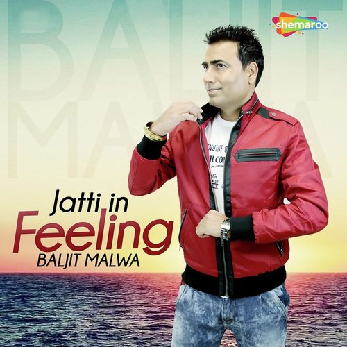 download Baljit Malwa  Jatti In Feeling mp3 Single Tracks song 