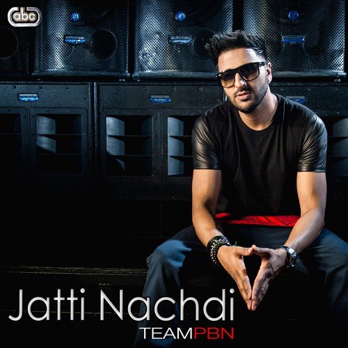 download TeamPBN  Jatti Nachdi mp3 Single Tracks song 